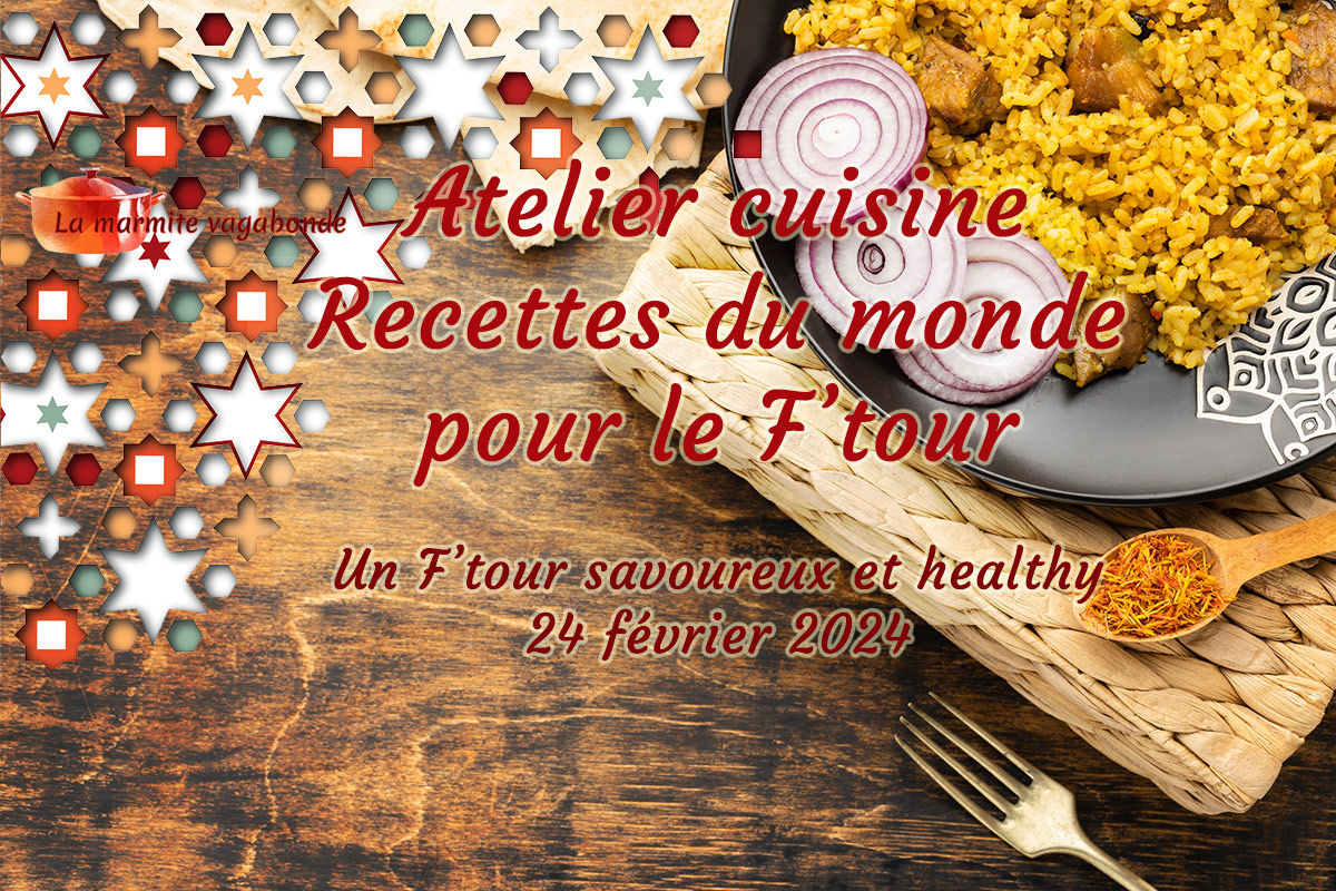 Atelier cuisine cuisine du monde pour Ramadan